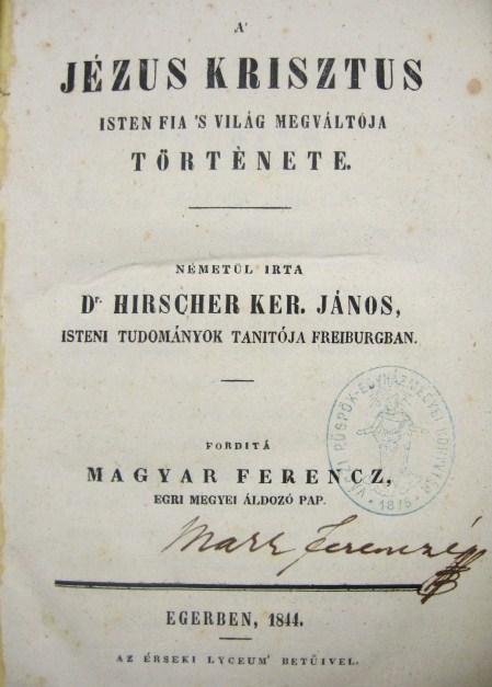 HIRSCHER,[Johann Baptist]: A` Jézus Krisztus ... története.
