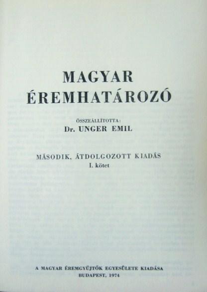 UNGER Emil,dr: Magyar éremhatározó I-III + Pótfüzet.