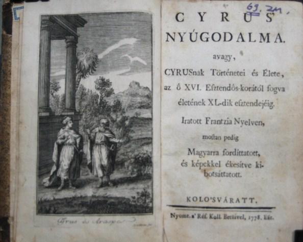 Cyrus` nyúgodalma, avagy Cyrusnak történetei és élete ...