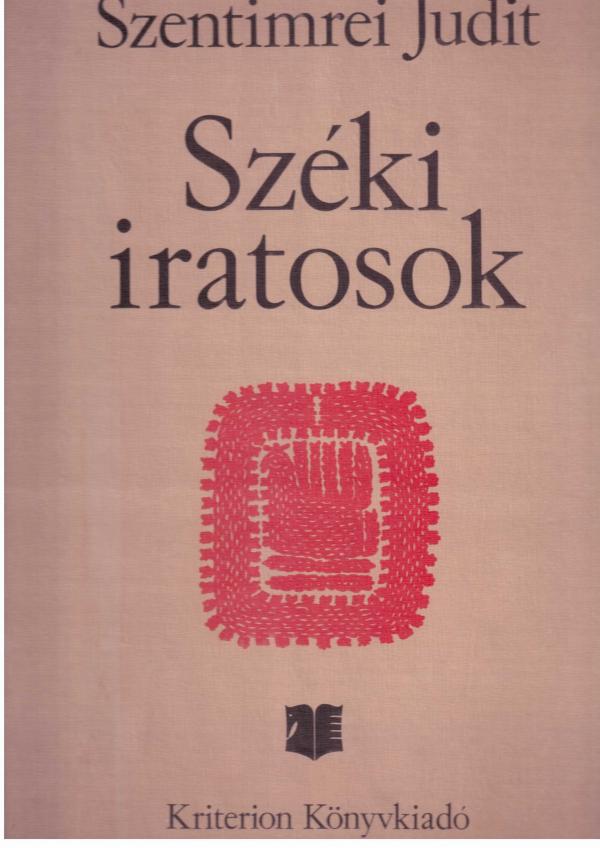 SZENTIMREI Judit: Széki iratosok.
