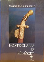 KOVÁCS László (szerk): Honfoglalás és régészet.