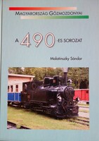 MALATINSZKY Sándor: Magyarország gőzmozdonyai. A 490-es ...