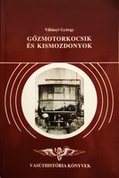Villányi György: Gőzmotorkocsik és kismozdonyok