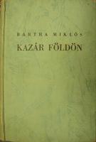BARTHA Miklós: Kazár földön.