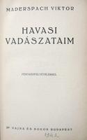MADERSPACH Viktor: Havasi vadászataim.