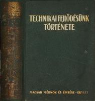 Technikai fejlődésünk története 1867-1927.