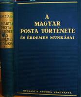 HENCZ Lajos,dr: A Magyar Posta története és érdemes munkásai