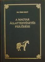 ÉBER Ernő,dr: A magyar állattenyésztés fejlődése.