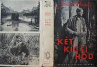 Szürke Bagoly (Grey Owl): Két kicsi hód.