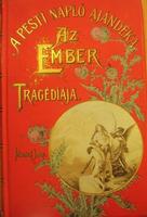 MADÁCH Imre: Az ember tragédiája.